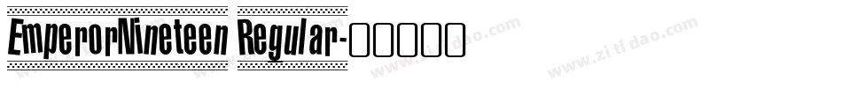 EmperorNineteen Regular字体转换
